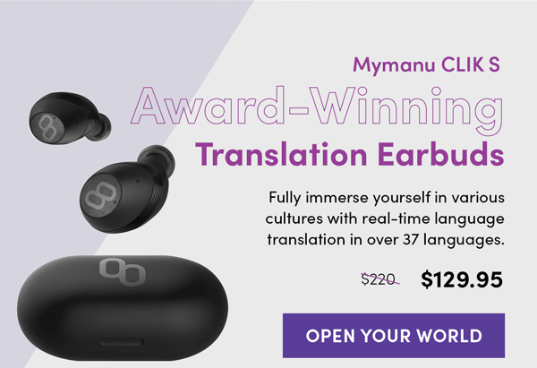 Mymanu CLIK S Award-Winning Translation Earbuds | Open Your World