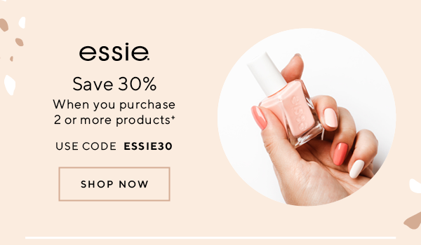 Save 30% When you purchase 2 or more essie products