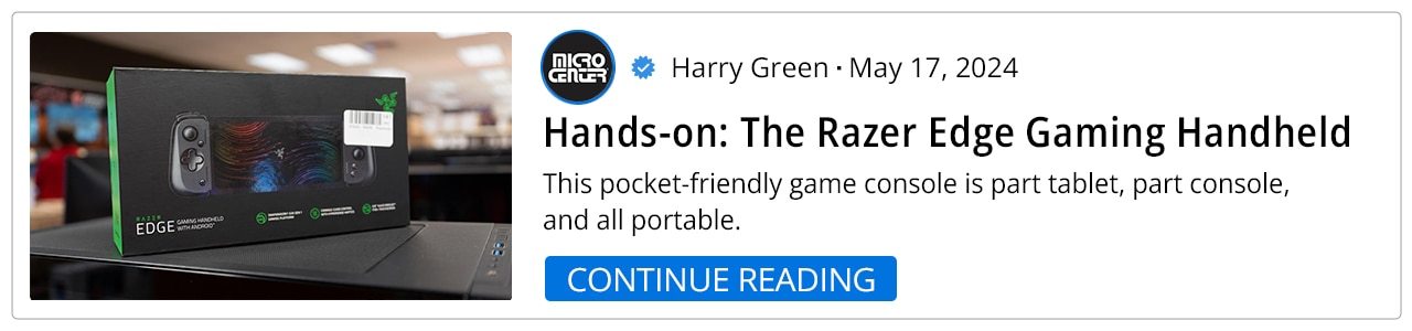 Hands-on: The Razer Edge Gaming Handheld - Continue Reading