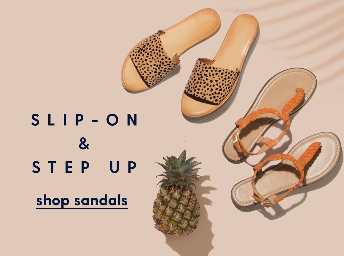Slip-on & step up. Shop sandals. 
