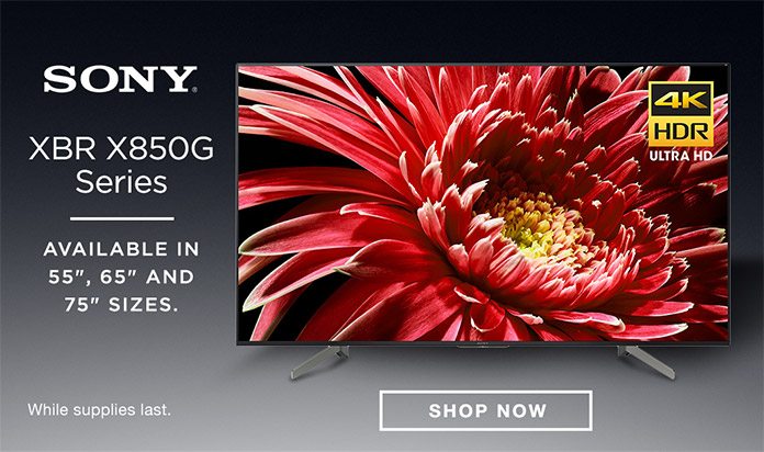 New Sony XBR X850G Series - Available in 55-inch, 65-inch and 75-inch Sizes. Shop Now