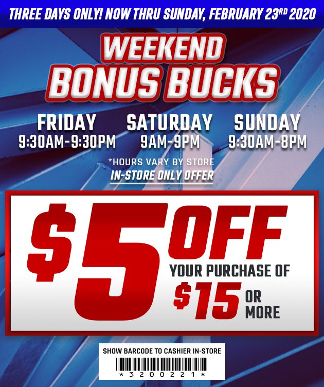 Bonus Bucks | $5 Off Your Purchase of $15 or More Coupon | valid In-Store Only! Now Thru Sunday, February 23, 2020