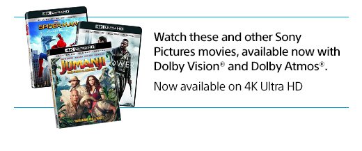 Watch these and other Sony Pictures movies, available now with Dolby Vision® and Dolby Atmos®. Now available on 4K Ultra HD