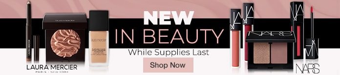 New in Beauty. While Supplies Last. Shop Now.
