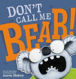  | Don't Call Me Bear!