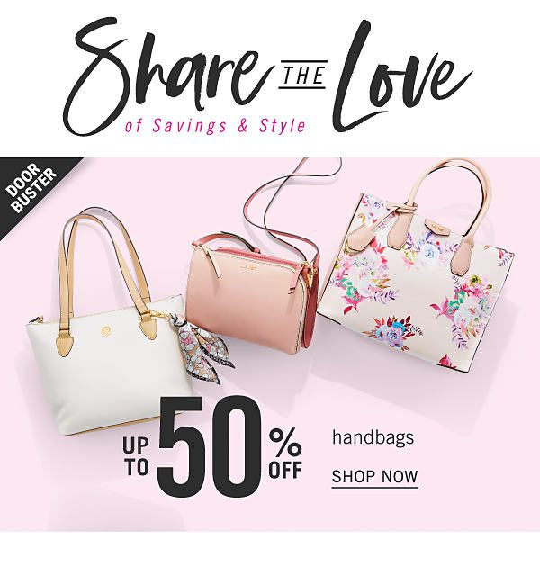 Doorbuster - Up to 50% off handbags. Shop Now.