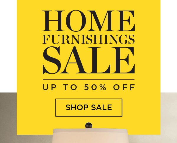 Home Furnishings Sale - Up To 50% Off - Shop Sale - Ends 8/10