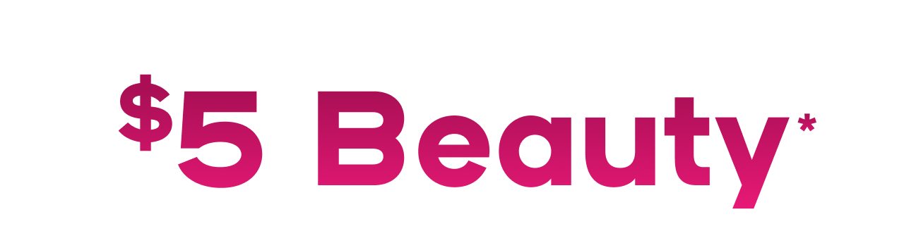 ’ £/€5 Beauty *Exclusions apply