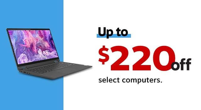 Up to $220 off select computers.