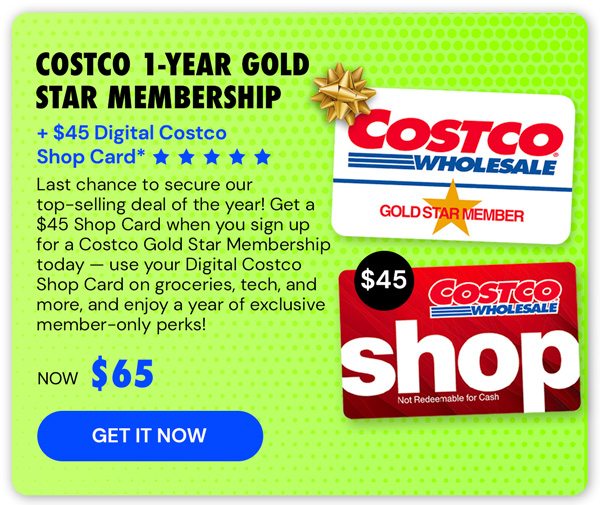 Costco 1-Year Gold Star Membership + $45 Digital Costco Shop Card