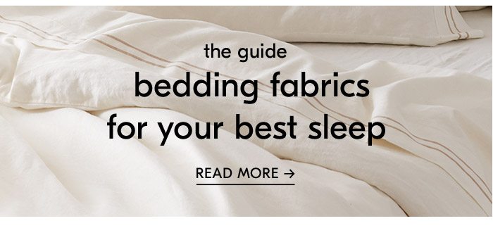 the guide bedding fabrics for your best sleep READ MORE