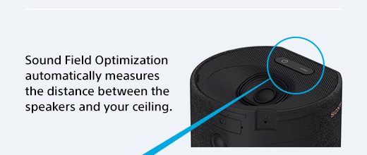Sound Field Optimization automatically measures the distance between the speakers and your ceiling.