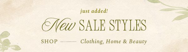 just added! New Sale Styles. Shop Clothing, Home & Beauty.