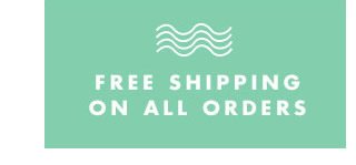 Free Shipping On All Orders