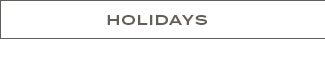 HOLIDAYS