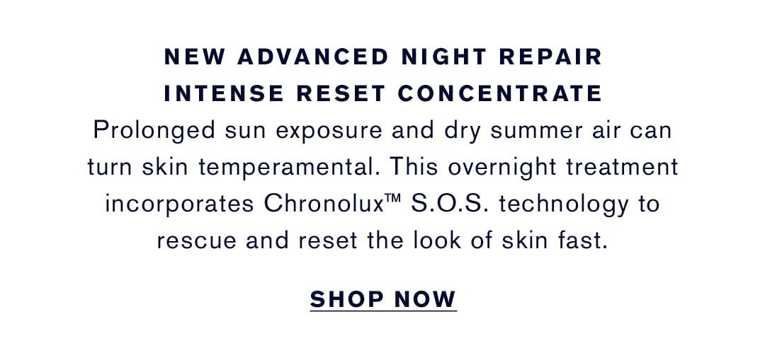 New Advanced Night Repair Intense Reset Concentrate