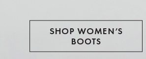 SHOP WOMEN'S BOOTS