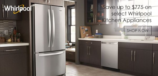 Save up to $775 on Whirlpool Kitchen Appliances