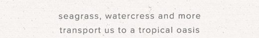 seagrass, watercress and more