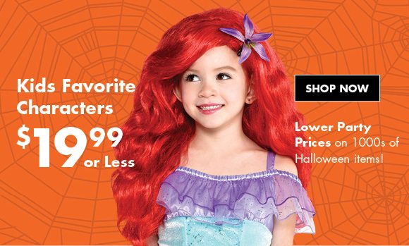 Kids Favorite Characters $19.99 or Less | Shop Now | Lower Party Prices on 1000s of Halloween items!