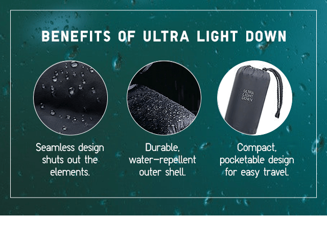 BENEFITS OF ULTRA LIGHT DOWN