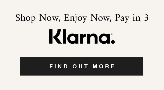 Shop Now, Enjoy Now, Pay in 3 KLARNA FIND OUT MORE