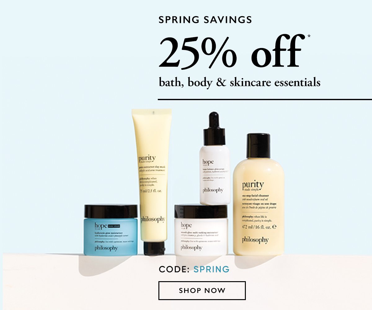 Spring Savings 25% Off Bath, Body, & Skincare Essentials