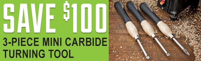 Save $100 on the 3-Piece Mini Carbide Turning Tool