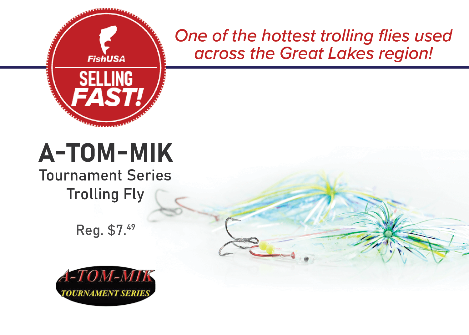 A-TOM-MIK Tournament Series Trolling Fly