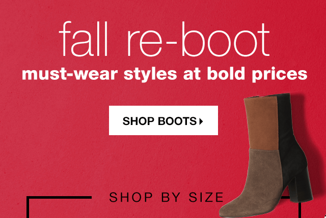 Fall Re-Boot: Must-Wear Styles at Bold Prices - Shop Boots