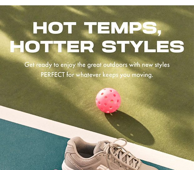 HOT TEMPS, HOTTER STYLES