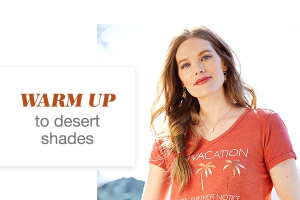 Warm up to desert shades.