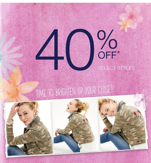 40% off* select styles. Time to brighten up your closet!