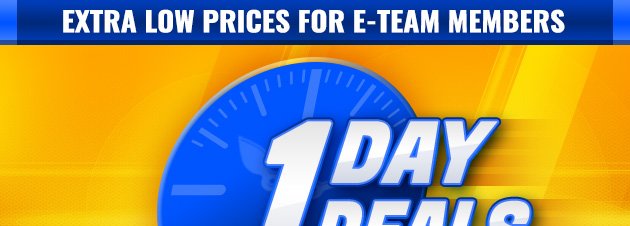 Extra Low Prices for E-Team Memembers | 1-Day Deals | Coupon Valid In-Store on Thursday, April 12, 2018