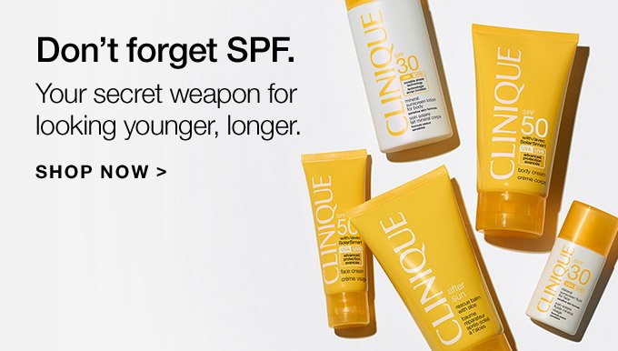 Don’t forget SPF. Your secret weapon for looking younger, longer. SHOP NOW