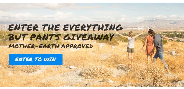 Enter the everything but pants giveaway
