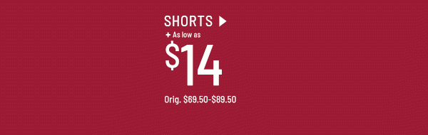 Shorts as low as $14