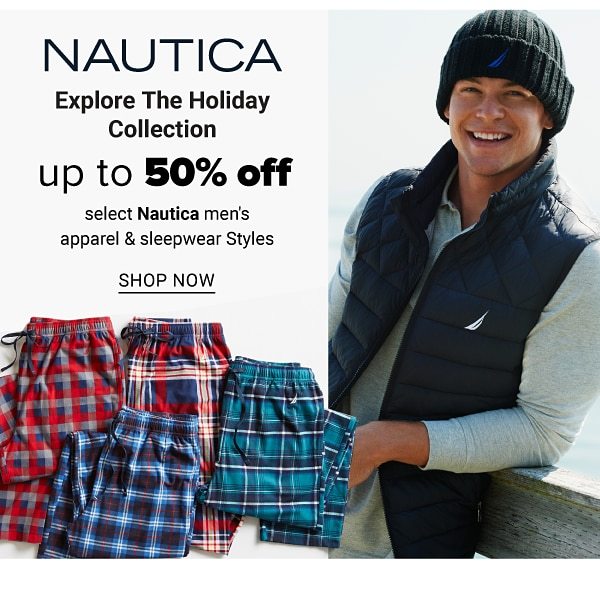 Up to 50% Off select Nautica Men's Apparel & Sleepwear Styles - Shop Now