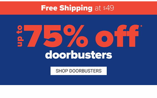 Up to 75% off Doorbusters - Shop Doorbusters