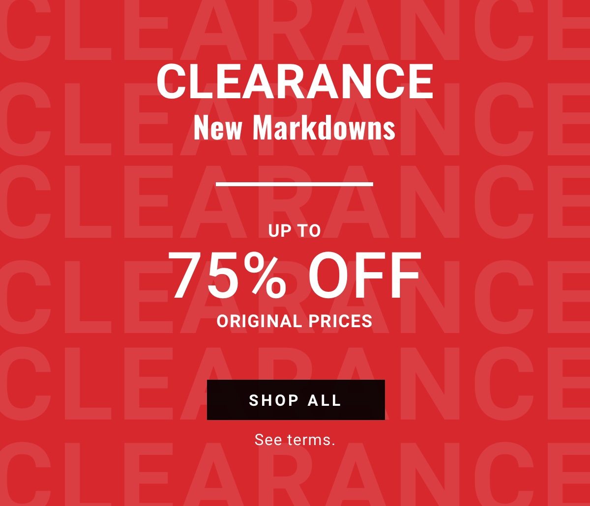 Clearance New Markdowns Up to 75 Percent Off Original Prices