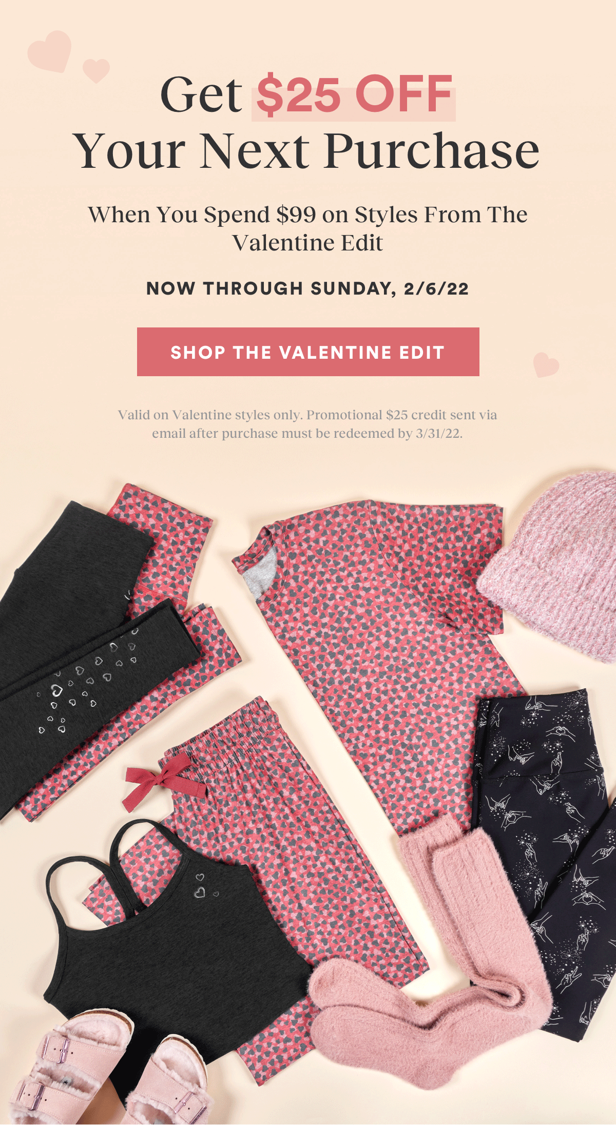 Get $25 OFF Your Next Purchase! Shop The Valentine Edit