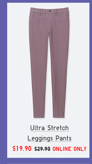 ULTRA STRETCH LEGGING PANTS $19.90