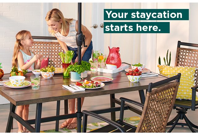your staycation starts here. shop now.