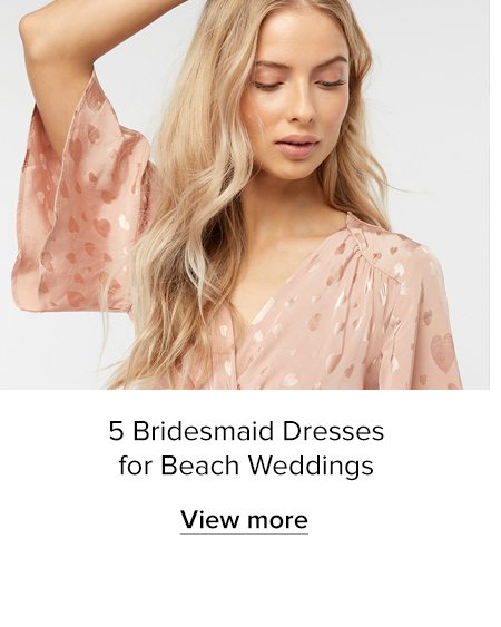 5 Bridesmaid Dresses for Beach Weddings