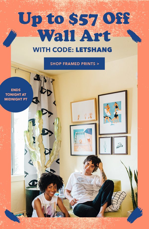 UP TO $57 OFF WALL ART WITH CODE: LETSHANG SHOP FRAMED PRINTS > Shop Tapestries >