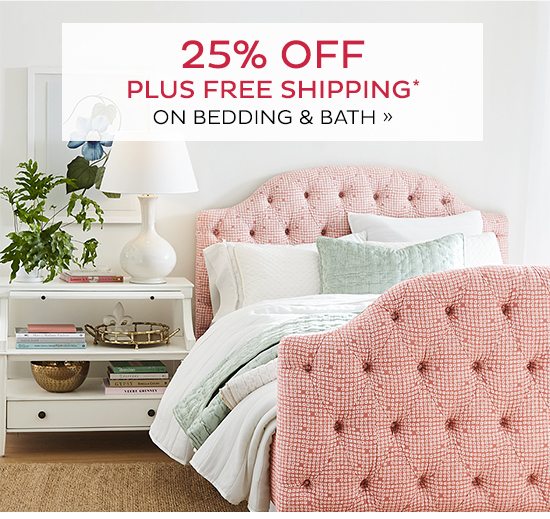 25% Off Plus Free Shipping on Bedding and Bath