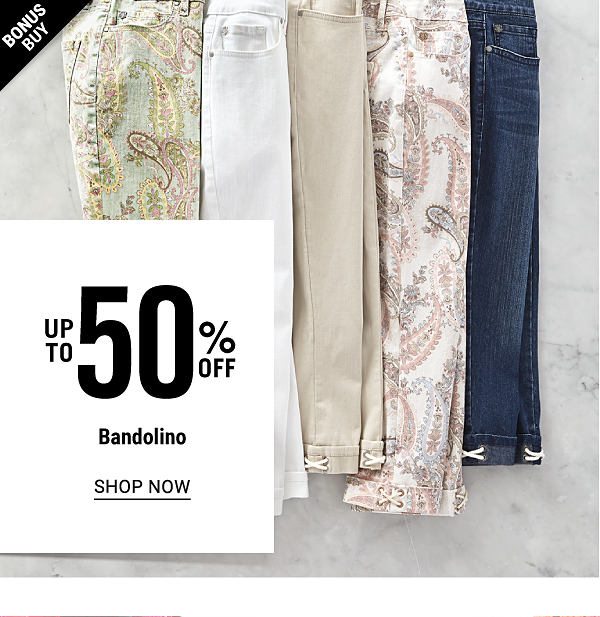 Bonus Buy - Up to 50% off Bandolino. Shop Now.