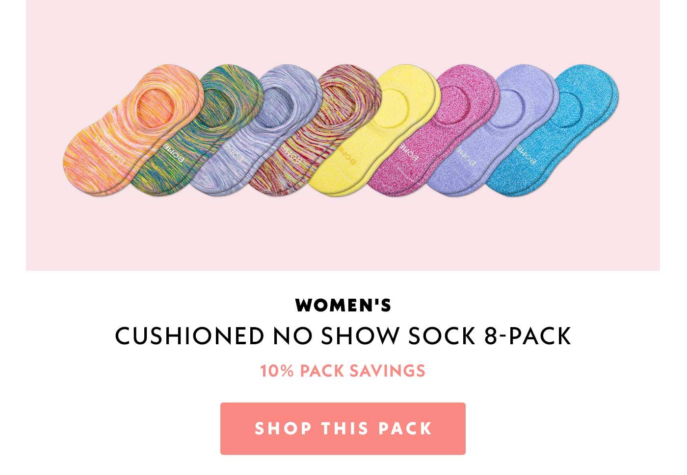Women's Cushioned No Show Sock 8 Pack | 10% Pack Savings | Shop this Pack