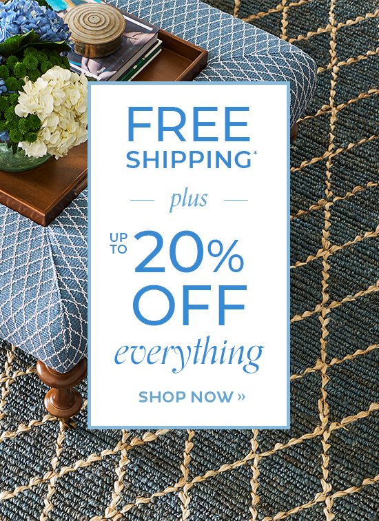 Free Shipping plus up to 20% Off Everything