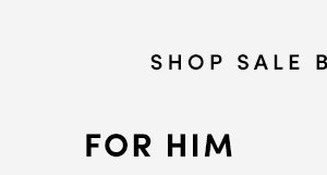 SHOP SALE BY CATEGORY | FOR HIM